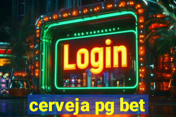 cerveja pg bet